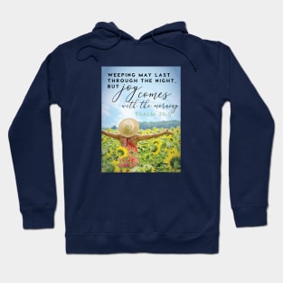 Joy comes in the morning!  Psalm 30:5 Hoodie